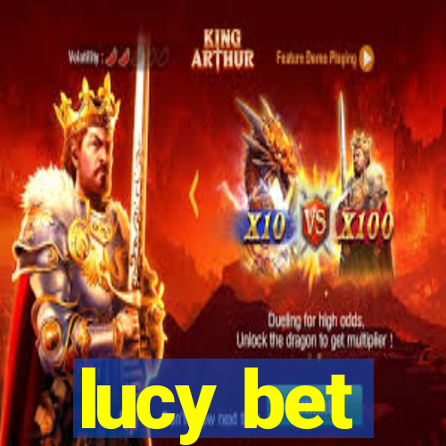 lucy bet